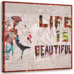 Obraz na plátne Banksy mural - život je krásny Rozmery: 30 x 30 cm