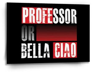Sablio Obraz La Casa de Papel Professor or Bella Ciao motív 3 - 90x60 cm