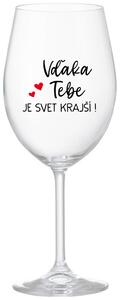Priehľadný pohár na víno 350 ml - VĎAKA TEBE JE SVET KRAJŠÍ!