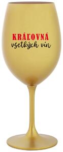 Zlatý pohár na víno 350 ml - KRÁĽOVNÁ VŠETKÝCH VÍN