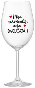 Priehľadný pohár na víno 350 ml - MŇA NEROZHODÍŠ, MÁM DVOJČATÁ!