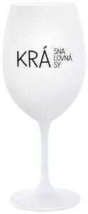 Biely pohár na víno 350 ml - KRÁSNA KRÁĽOVNÁ KRÁSY