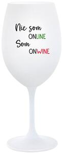 Biely pohár na víno 350 ml - NIE SOM ONLINE SOM ONWINE