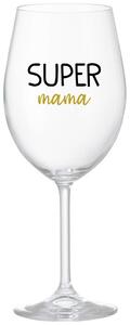 Priehľadný pohár na víno 350 ml - SUPER MÁMA