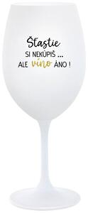 Biely pohár na víno 350 ml - ŠTĚSTÍ SI NEKOUPÍŠ...ALE VÍNO JO!