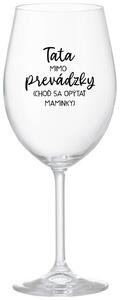 Priehľadný pohár na víno 350 ml - TATA MIMO PREVÁDZKY (CHOĎ SA OPÝTAŤ MAMINKY)