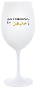 Biely pohár na víno 350 ml - VÍNO JE NÁPOJ BOHOV. SOM BOHYŇA!