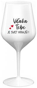 Biely nerozbitný pohár na víno 470 ml - VĎAKA TEBE JE SVET KRAJŠÍ!