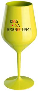 Žltý nerozbitný pohár na víno 470 ml - DNES SA REGENERUJEM!