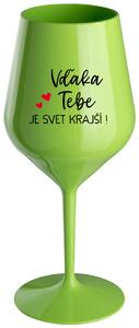 Zelený nerozbitný pohár na víno 470 ml - VĎAKA TEBE JE SVET KRAJŠÍ!