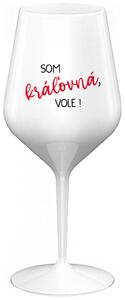 Biely nerozbitný pohár na víno 470 ml - SOM KRÁĽOVNÁ, VOLE!