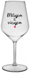 Priehľadný nerozbitný pohár na víno 470 ml - MILUJEM & VÍNUJEM