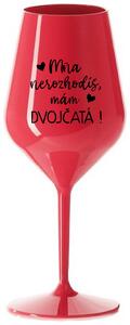 Červený nerozbitný pohár na víno 470 ml - MŇA NEROZHODÍŠ, MÁM DVOJČATÁ!