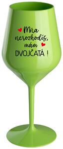 Zelený nerozbitný pohár na víno 470 ml - MŇA NEROZHODÍŠ, MÁM DVOJČATÁ!