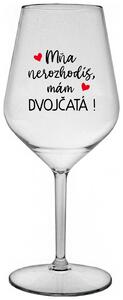 Priehľadný nerozbitný pohár na víno 470 ml - MŇA NEROZHODÍŠ, MÁM DVOJČATÁ!