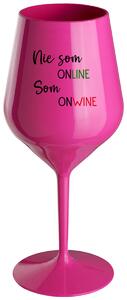 Růžový nerozbitný pohár na víno 470 ml - NIE SOM ONLINE SOM ONWINE