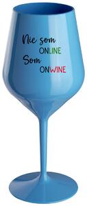 Modrý nerozbitný pohár na víno 470 ml - NIE SOM ONLINE SOM ONWINE