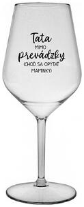 Priehľadný nerozbitný pohár na víno 470 ml - TATA MIMO PREVÁDZKY (CHOĎ SA OPÝTAŤ MAMINKY)