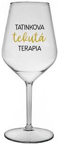 Priehľadný nerozbitný pohár na víno 470 ml - TATINKOVA TEKUTÁ TERAPIA