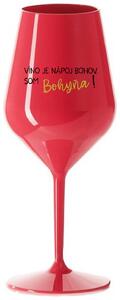 Červený nerozbitný pohár na víno 470 ml - VÍNO JE NÁPOJ BOHOV. SOM BOHYŇA!