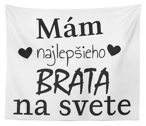 Sablio Deka Ja mám najlepšieho brata na svete: 150x120 cm