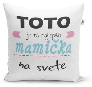 Sablio Vankúš Tohle je ta Najlepšia mamička na světě: 40x40 cm