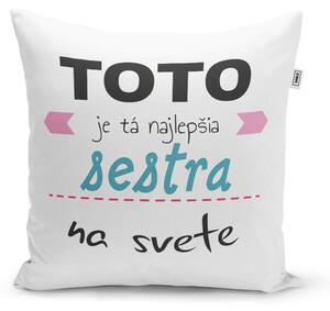Sablio Vankúš Toto je tá najlepšia sestra na svete: 40x40 cm