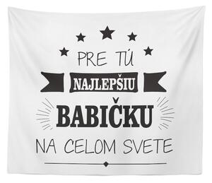 Sablio Deka Pre tú najlepšiu babičku: 150x120 cm