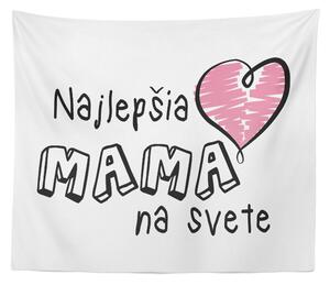 Sablio Deka Najlepšia mama na svete: 150x120 cm
