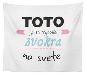Sablio Deka Toto je tá najlepšia svokra na svete: 150x120 cm