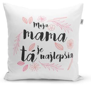 Sablio Vankúš Moja mama je tá najlepšia: 40x40 cm