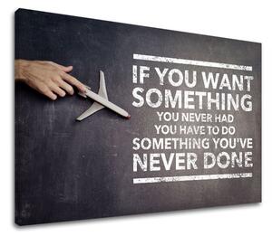 Motivačný obraz na stenu If you want something