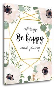 Obraz na stenu s textom Always be happy