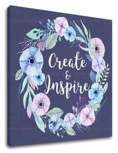 Obraz na stenu s textom Create and Inspire