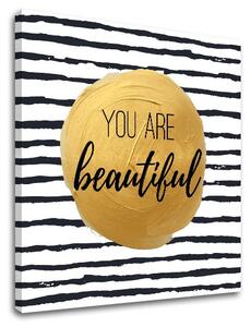 Obraz na stenu s textom You are beautiful