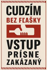 Plechová ceduľa Cudzím bez fľašky vstup pŕisne zakázaný - Plechová tabuľa