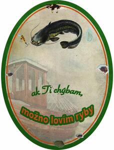 Ceduľa Ak ti chýbam možno lovím ryby ČSSR 40cm x 30cm Plechová tabuľa