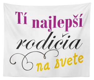 Sablio Deka Tí najlepší rodičia na svete: 150x120 cm