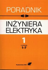 Poradnik inżyniera elektryka Volume 1 Chapters 1-7 - Jan Baran, Krystyna Bieńkowska-Lipińska, Stanisław Bolkowski (Ratgeber auf Polnisch)