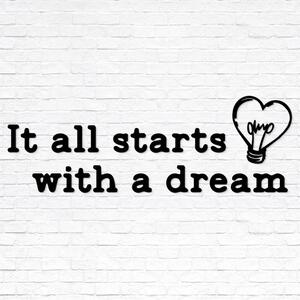 DUBLEZ | Motivačný citát na stenu - It all starts with a dream