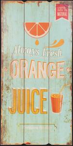 FEDORA Home Ceduľa ORANGE JUICE, 30x60 cm
