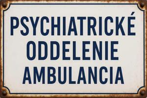 Plechová ceduľa Psychiatrické oddelenie ambulancia - Plechová tabuľa