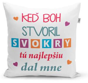 Sablio Vankúš Keď Boh stvoril svokry, tú najlepšiu dal mne: 40x40 cm
