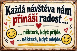 Plechová ceduľa Každá návštěva nám přináší radosť ... - Plechová tabuľa