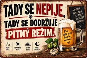 Plechová ceduľa Tady se nepije. Tady se dodržuje pitný režim - Plechová tabuľa