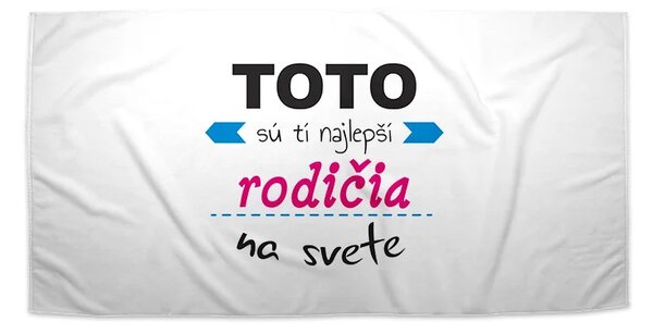 Sablio Uterák Tohle jsou Tí najlepší rodičia na svete - 30x50 cm