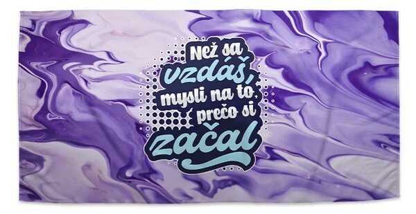 Sablio Uterák Než sa vzdáš, mysli na to, prečo si začal - 30x50 cm