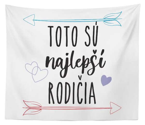Sablio Deka Toto sú tí najlepší rodičia: 150x120 cm