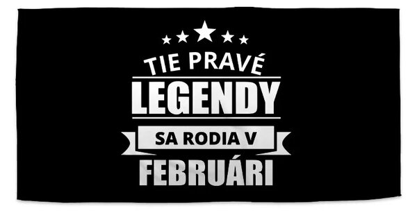 Sablio Uterák Tie pravé legendy sa rodia vo februári - 30x50 cm