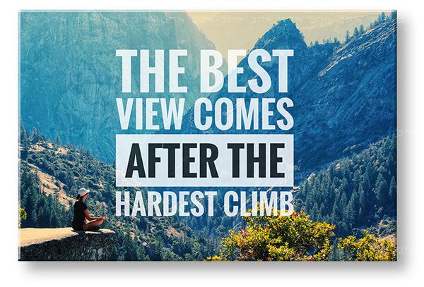 Motivačný obraz na stenu The best view comes_002 - 20x30 cm